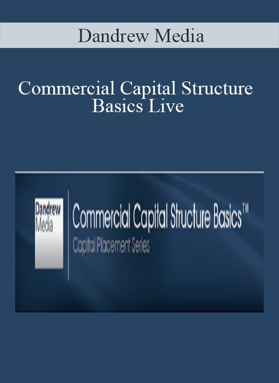 Dandrew Media - Commercial Capital Structure Basics Live