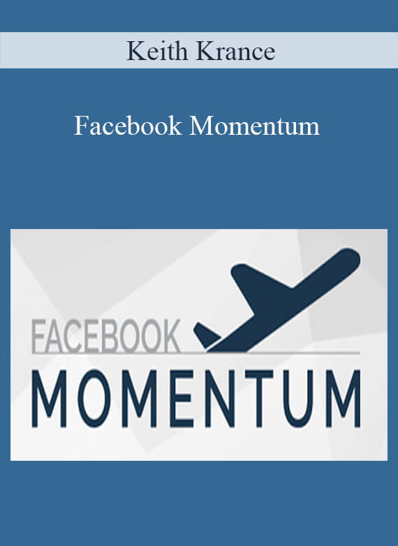 Keith Krance - Facebook Momentum