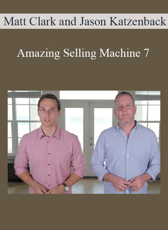 Matt Clark and Jason Katzenback - Amazing Selling Machine 7