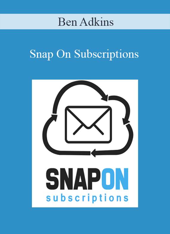 Ben Adkins - Snap On Subscriptions