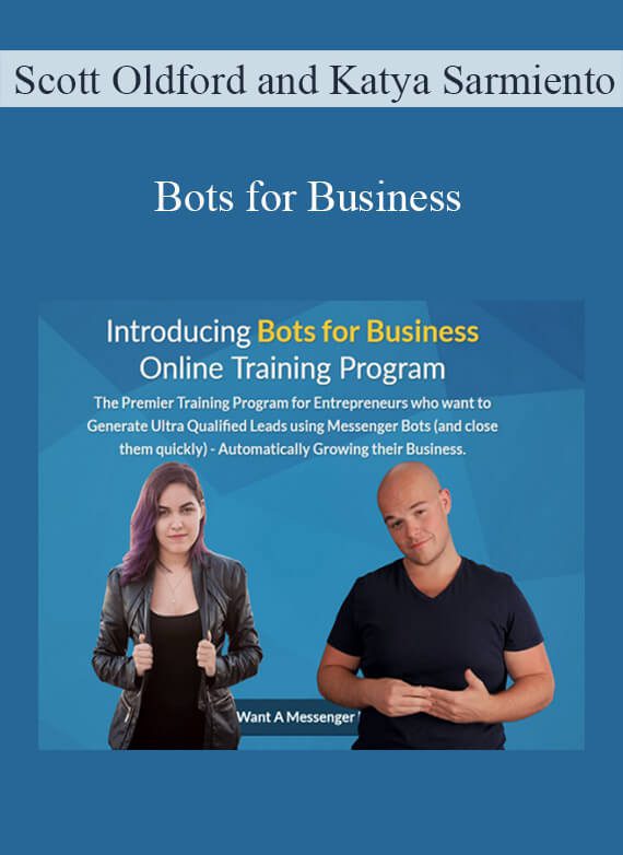 Scott Oldford and Katya Sarmiento - Bots for Business