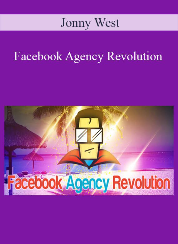 Jonny West - Facebook Agency Revolution