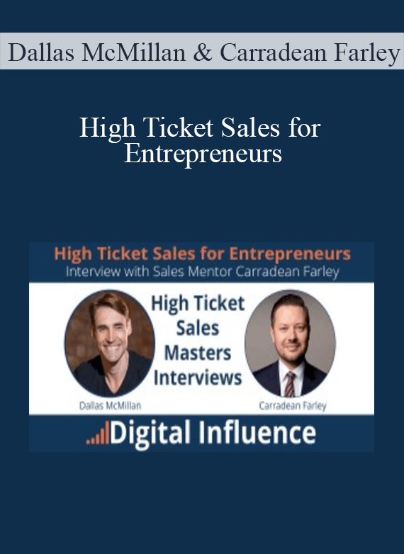 Dallas McMillan & Carradean Farley – High Ticket Sales for Entrepreneurs