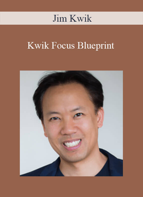 Jim Kwik - Kwik Focus Blueprint