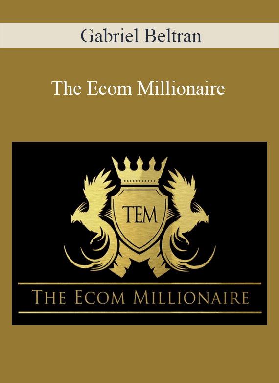 Gabriel Beltran - The Ecom Millionaire