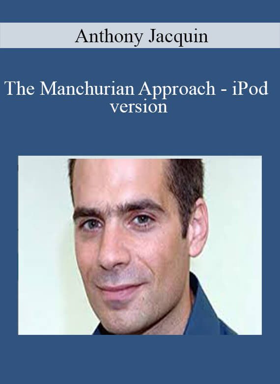 Anthony Jacquin - The Manchurian Approach - iPod version