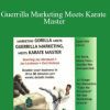 Chet Holmes & Jay Levinson – Guerrilla Marketing Meets Karate Master