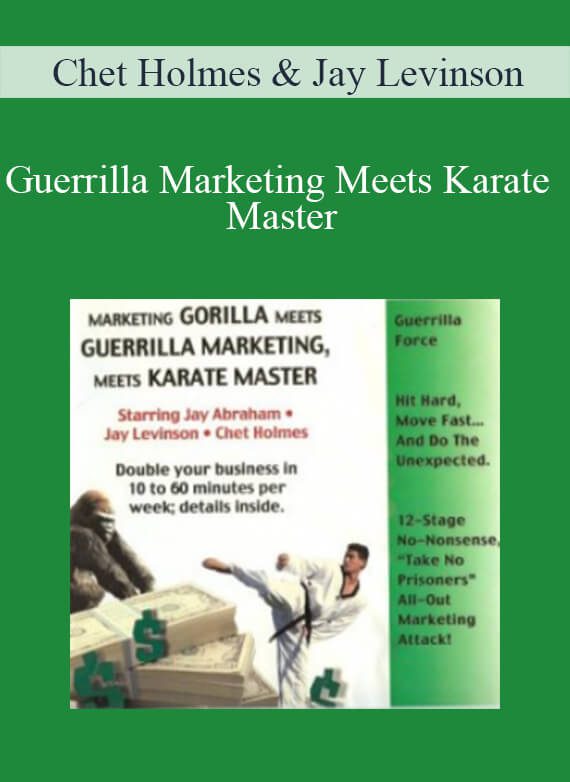 Chet Holmes & Jay Levinson – Guerrilla Marketing Meets Karate Master