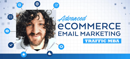 Ezra Firestone - Traffic MBA - eCommerce Email Marketing Mastery