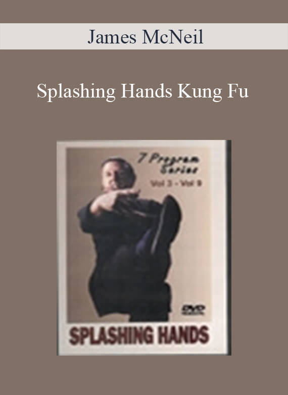 James McNeil - Splashing Hands Kung Fu