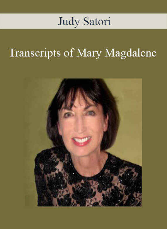 Judy Satori - Transcripts of Mary Magdalene