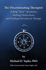 Michael Yapko – The Discriminating Therapist