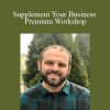 Brandon Clark - Supplement Your Business Premium Workshop