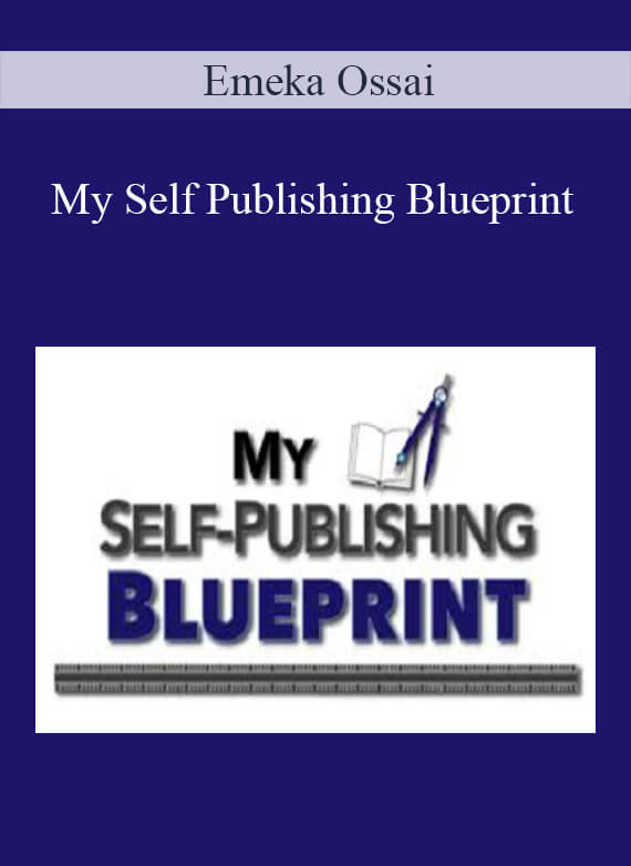 Emeka Ossai – My Self Publishing Blueprint