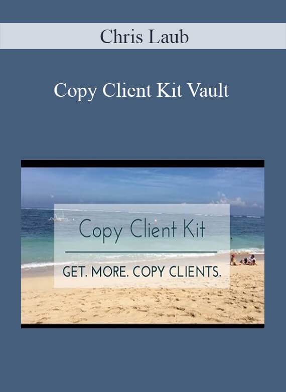 Chris Laub - Copy Client Kit Vault