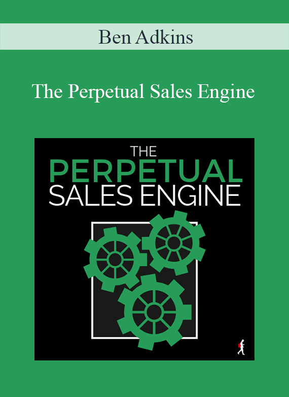 Ben Adkins - The Perpetual Sales Engine