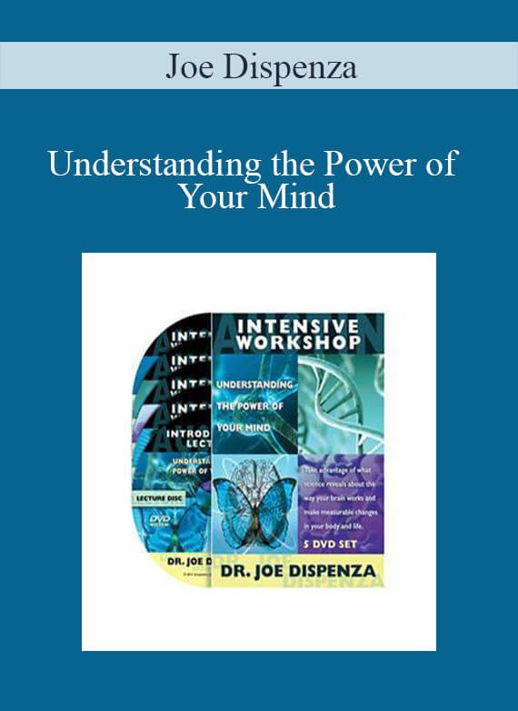 Joe Dispenza - Understanding the Power of Your Mind