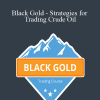 Basecamp - Black Gold - Strategies for Trading Crude Oil