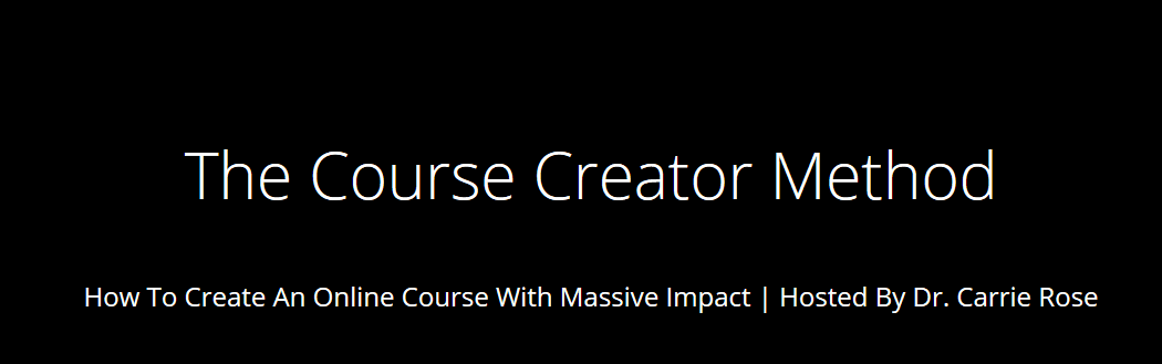 Carrie Rose - The Course Creator Method