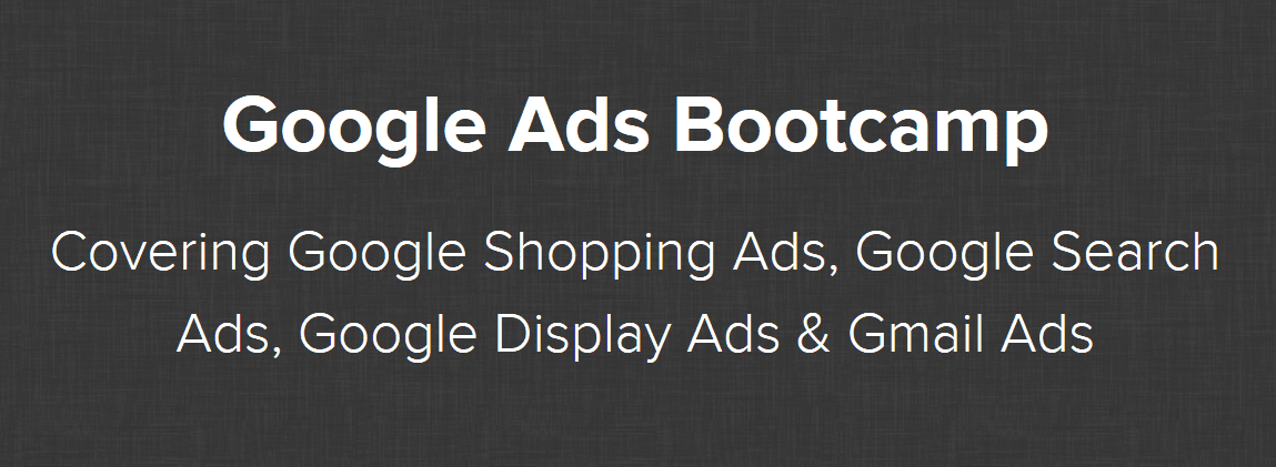 Will Haimerl – Google Ads Bootcamp