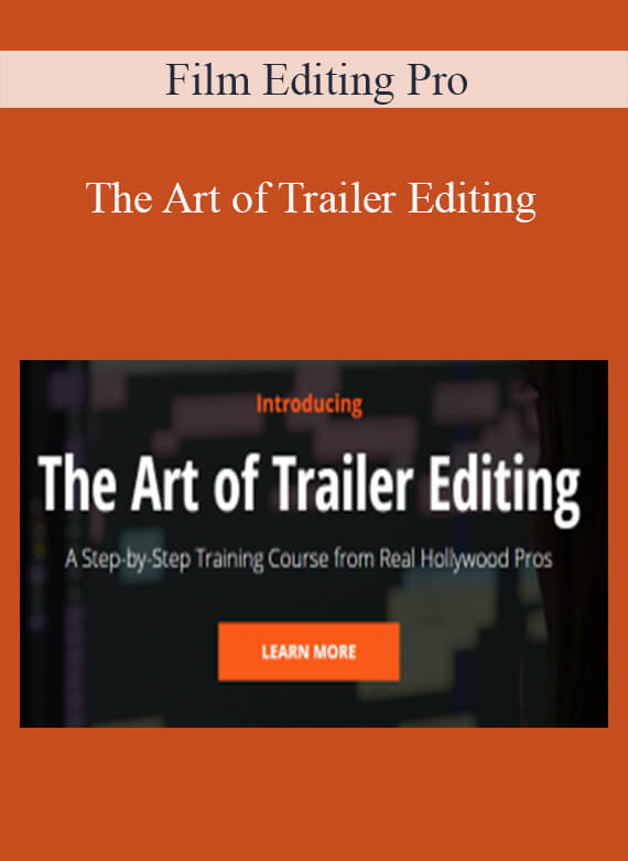 Film Editing Pro - The Art of Trailer Editing