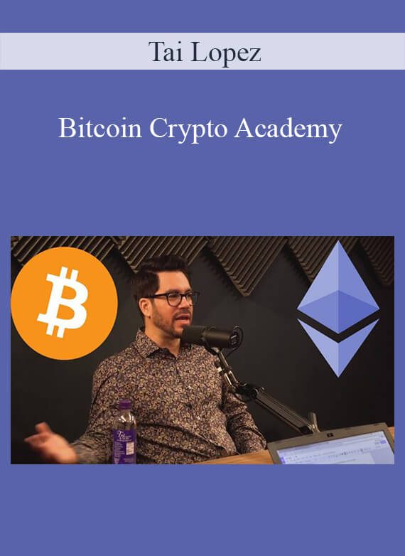 Tai Lopez – Bitcoin Crypto Academy