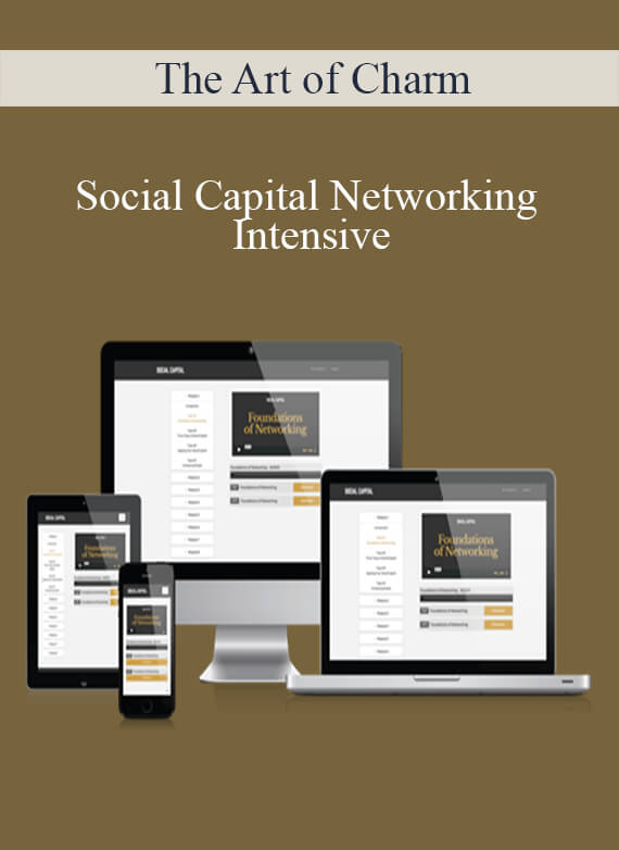 The Art of Charm – Social Capital Networking Intensive