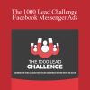 Ben Adkins – The 1000 Lead Challenge Facebook Messenger Ads