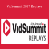 VidSummit 2017 Replays