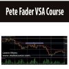 Pete Fader VSA Course