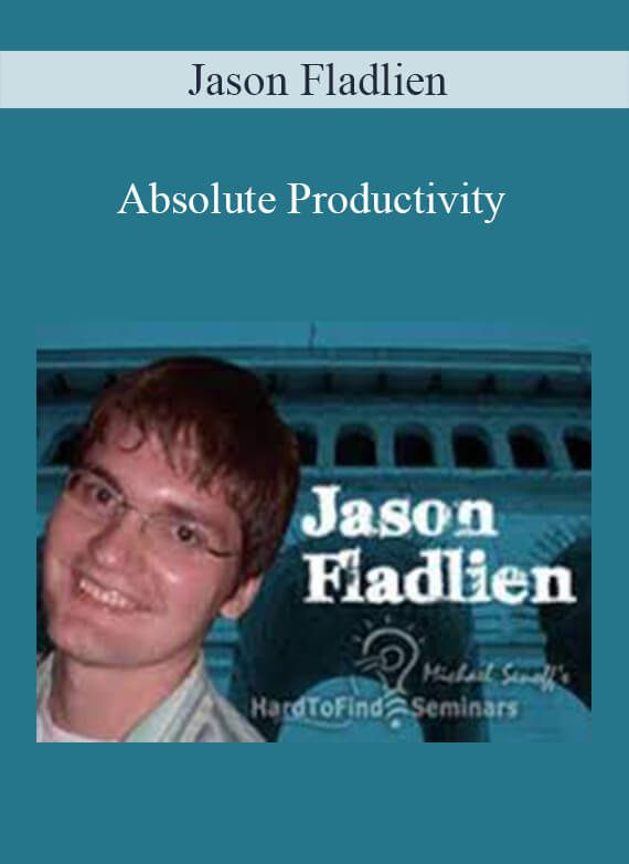 Jason Fladlien – Absolute Productivity