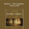 Joseph Campbell – Mythos – The Complete Series I-III