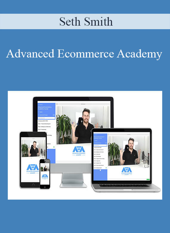 Seth Smith – Advanced Ecommerce Academy