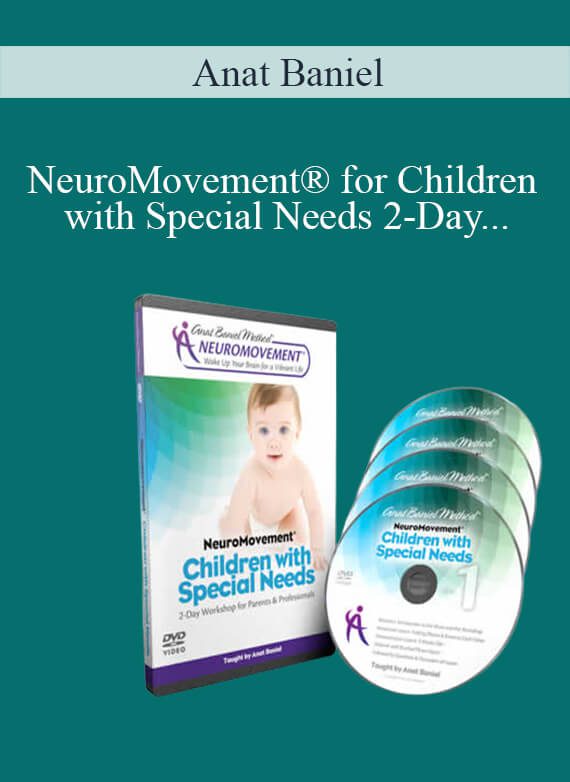 Anat Baniel - NeuroMovement® for Children with Special Needs 2-Day Workshop (Video)