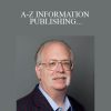 DAN KENNEDY - A-Z INFORMATION PUBLISHING & ADVANCED DIRECT MARKETING BUSINESS SYSTEM