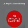 Patric Chan - CB Super Affiliate Training