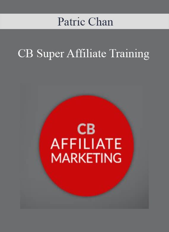 Patric Chan - CB Super Affiliate Training