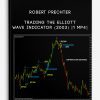 Robert Prechter – Trading The Elliott Wave Indicator (2003) [1 MP4]