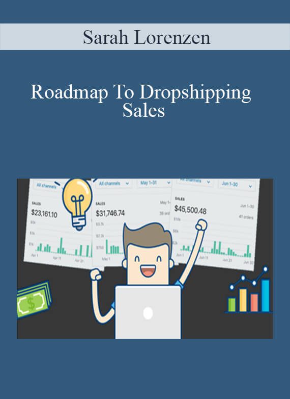 Sarah Lorenzen - Roadmap To Dropshipping Sales