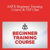 ASFX Beginner Training Course & VIP Chat