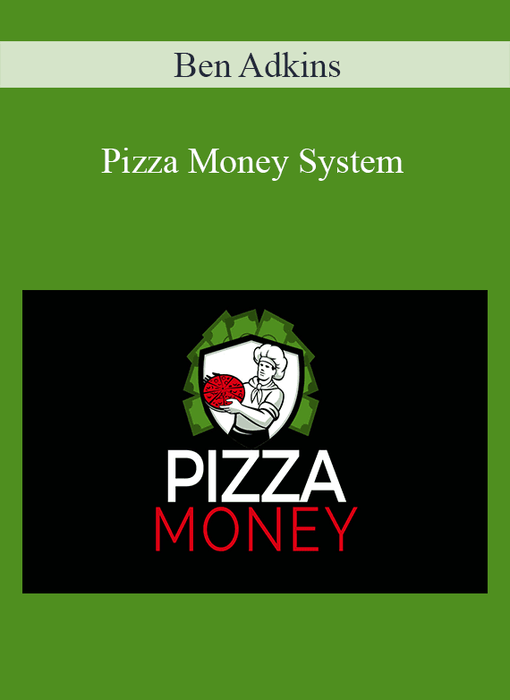 Ben Adkins - Pizza Money System