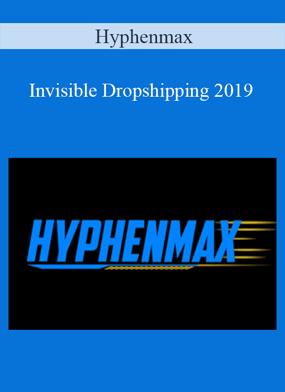 Hyphenmax – Invisible Dropshipping 2019