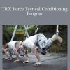 TRX Force Tactical Conditioning Program