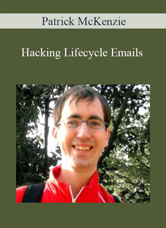 Hacking Lifecycle Emails - Patrick McKenzie