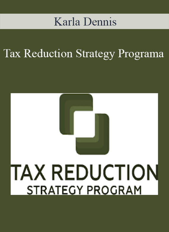 Tax Reduction Strategy Programa - Karla Dennis