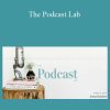 The Podcast Lab - Jenna Kutcher