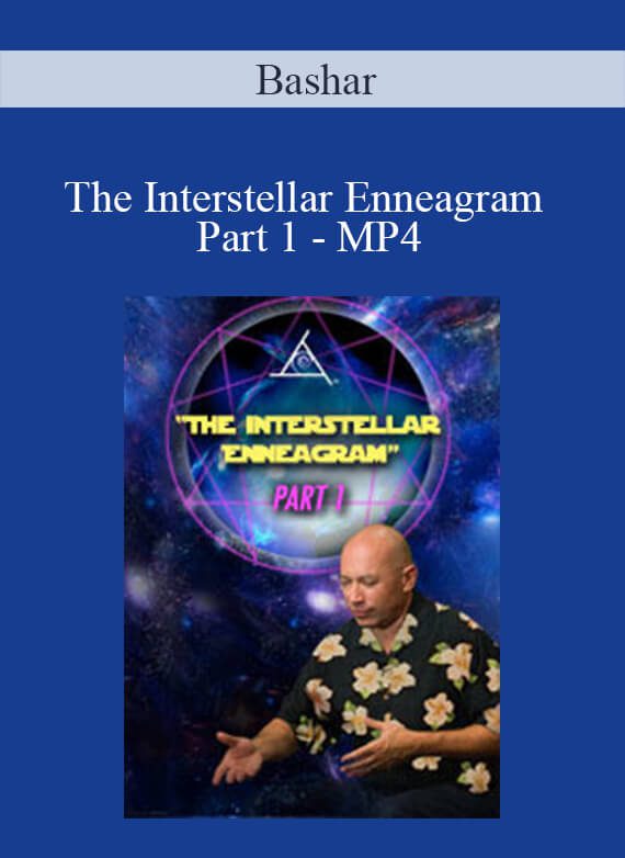 Bashar - The Interstellar Enneagram Part 1 - MP4