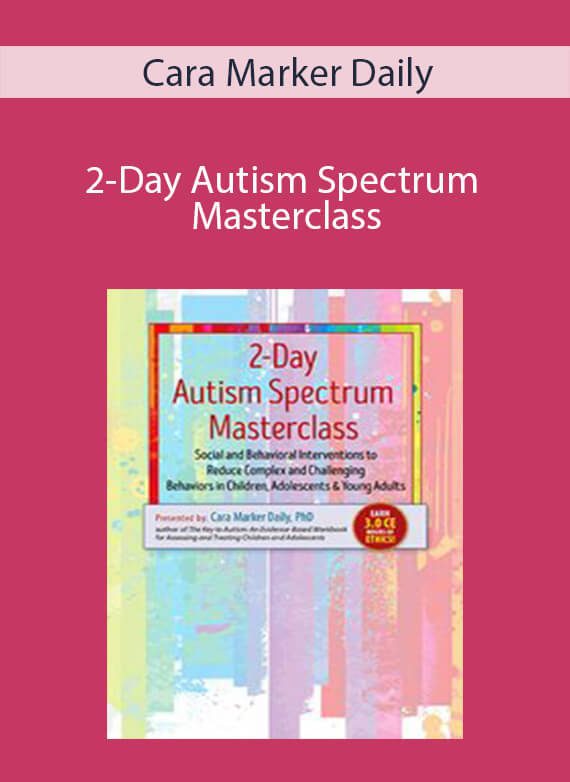 Cara Marker Daily - 2-Day Autism Spectrum Masterclass