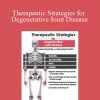 Chad M. Thompson - Therapeutic Strategies for Degenerative Joint Disease Overcoming Pain and Improving Function