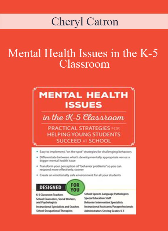 Cheryl Catron - Mental Health Issues in the K-5 Classroom